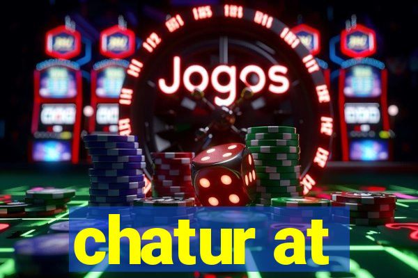 chatur at